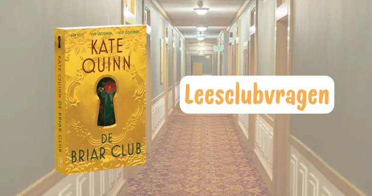 Leesclubvragen voor ‘De briar-club’ van Kate Quinn